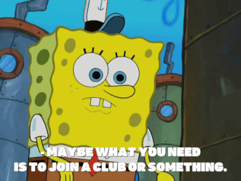 spongebob encouraging someone to join a club